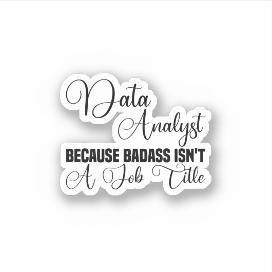 Data Analyst omdat Badass geen functie is Sticker (Voorkant)