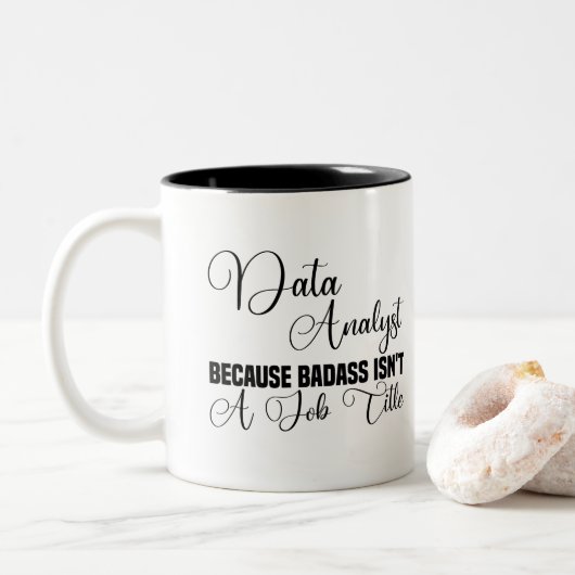 Data Analyst omdat Badass geen functie is Tweekleurige Koffiemok (Met donut)