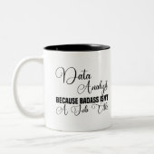 Data Analyst omdat Badass geen functie is Tweekleurige Koffiemok (Links)