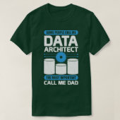 Data Architecture Database Architect DAD Gift T-shirt (Design voorkant)