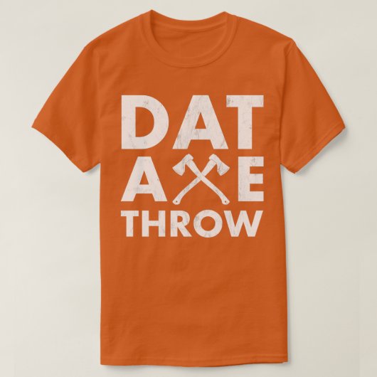 Data Ax Throw Mannen en vrouwen Funny Ax Throing P T-shirt (Design voorkant)