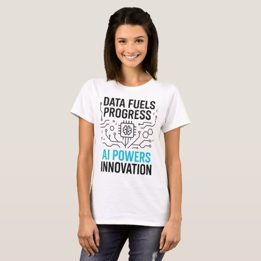 Data Fuels Progress AI Powers T-shirt | Innovatie (Voorkant volledig)