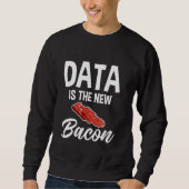 Data is de nieuwe spek programmeur analist data sc trui (Voorkant)