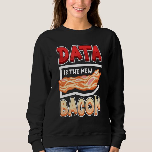 Data is het nieuwe spek Grappige datawetenschapper Trui (Voorkant)