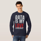 Data Is Mijn Liefdestaal - Grappige Datawetenschap T-shirt (Voorkant volledig)