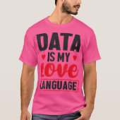 Data is mijn taalliefhebber Database Admin T-shirt (Voorkant)