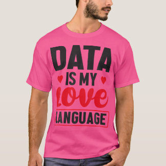 Data is mijn taalliefhebber Database Admin T-shirt