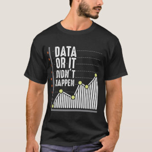 Data Nerd Behavior Analyst Statistics Scientist T-shirt