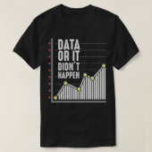 Data Nerd Behavior Analyst Statistics Scientist T-shirt (Design voorkant)