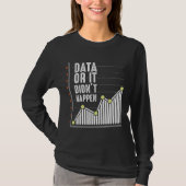 Data Nerd Behavior Analyst Statistics Scientist T-shirt (Voorkant)