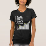 Data Nerd Behavior Analyst Statistics Scientist T-shirt<br><div class="desc">Het perfecte cadeautje voor een geregistreerde gedragstechnicus,  gegevenszenders en statistische geeks van Computer Scientist.</div>