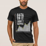 Data Nerd Behavior Analyst Statistics Scientist T-shirt<br><div class="desc">Het perfecte cadeautje voor een geregistreerde gedragstechnicus,  gegevenszenders en statistische geeks van Computer Scientist.</div>