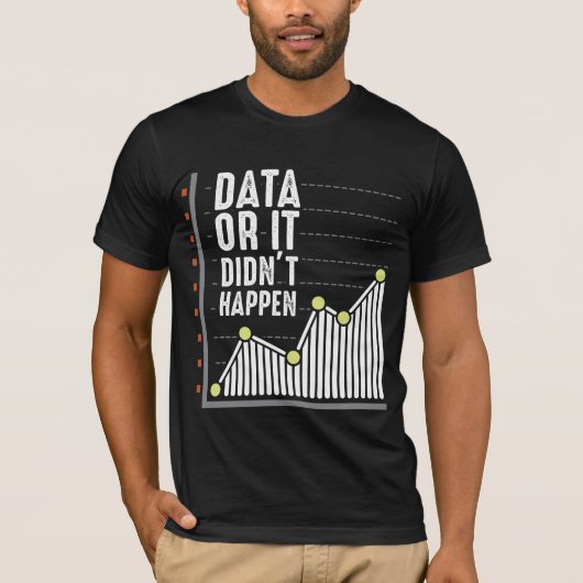 Data Nerd Behavior Analyst Statistics Scientist T-shirt (Voorkant)