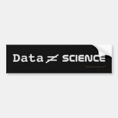 Data not Science Anti-Liberal Critical Thinking Bumpersticker (Voorkant)