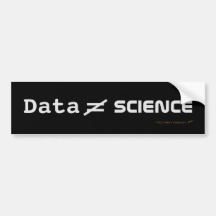 Data not Science Anti-Liberal Critical Thinking Bumpersticker