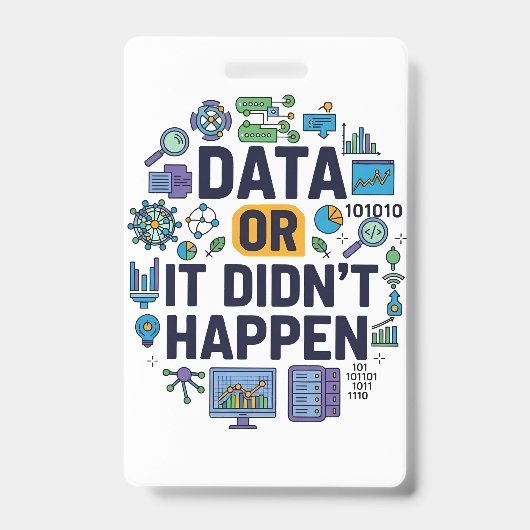 Data of het is niet gebeurd Analytics & Humor Badge (Voorzijde)
