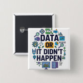 Data of het is niet gebeurd Analytics & Humor Vierkante Button 5,1 Cm (Voorkant /achterkant)