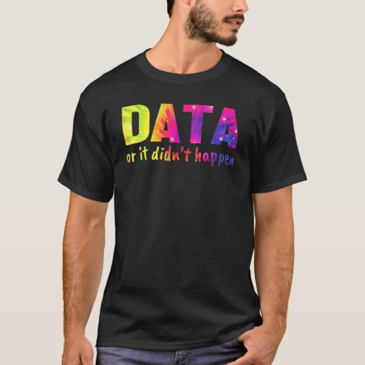 Data of het is niet gebeurd  Schoolpsycholoog T-shirt (Voorkant)