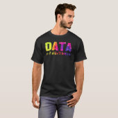 Data of het is niet gebeurd  Schoolpsycholoog T-shirt (Voorkant volledig)