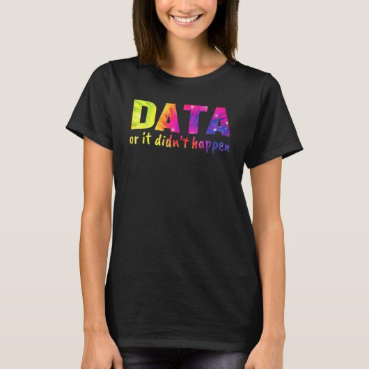 Data of het is niet gebeurd Schoolpsycholoog T-shirt (Voorkant)