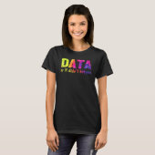 Data of het is niet gebeurd Schoolpsycholoog T-shirt (Voorkant volledig)