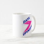 DATA > OPINIONS Mug | Geek Coffee Cup - Bright Koffiemok (Voorkant rechts)