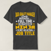 Data Quality Manager Job Title Funding Data Qualit T-shirt (Design voorkant)