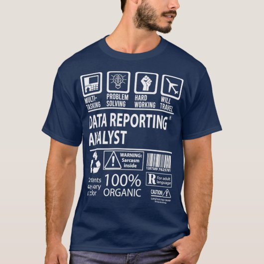 Data Reporting Analyst Data Reporting Analyst T T-shirt (Voorkant)