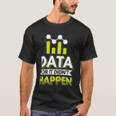 Data Scientist Data Analist Data Miner T-shirt (Voorkant)