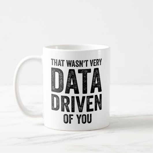 Data Scientist Die Niet Erg Data Driven Van Je Was Koffiemok (Links)