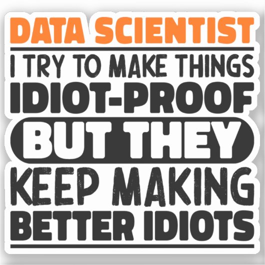 Data Scientist Ik probeer dingen grappig te zeggen Sticker (Voorkant)