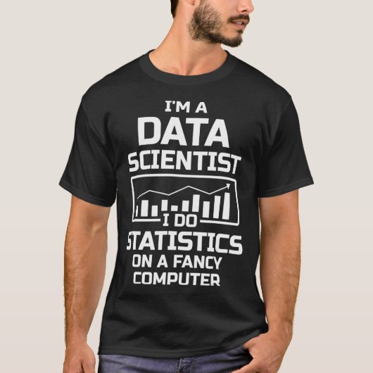 Data Scientist Statistics Data Science Mining Anal T-shirt (Voorkant)