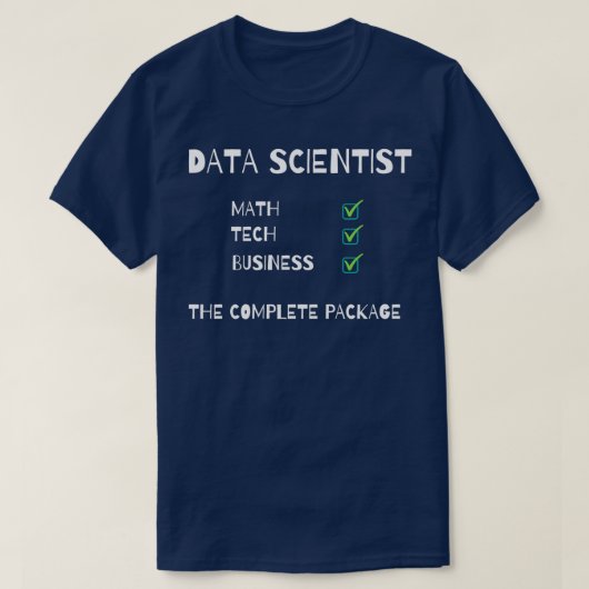 Data Scientist the Complete Package T-shirt (Design voorkant)
