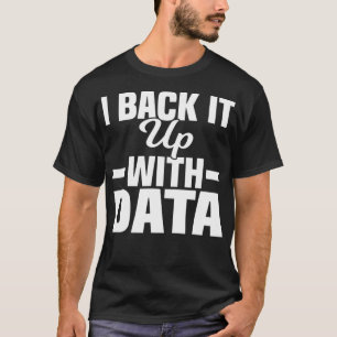 Data Statistics Wiskunde Computer Science I Backup T-shirt