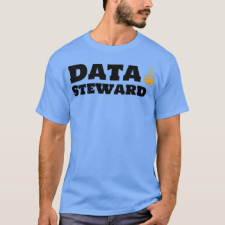 Data Steward en Coffee 1 T-shirt