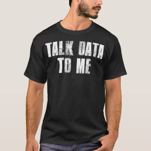Data voor mij Statistisch Collectie voor gegevensa T-shirt