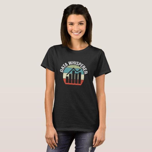Data Whisperer Data Scientist Grappige Data Analis T-shirt (Voorkant volledig)