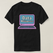 Data Whisperer Pink en Blue Data Analyst Computer T-shirt (Design voorkant)