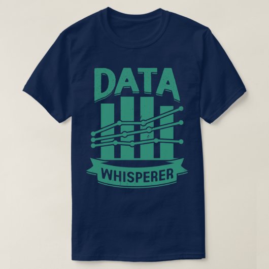 Data Whisperer Science Scientist Gift T-shirt (Design voorkant)