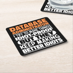 Database Administrator Ik probeer het grappig te m Kartonnen Onderzetters