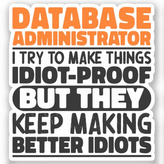 Database Administrator Ik probeer het grappig te m Sticker (Voorkant)