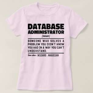 Database Administrator zelfstandig naamwoord Cool  T-shirt