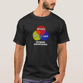 Databasebeheer.. Wetenschap Kunst Geluk T-shirt (Voorkant)