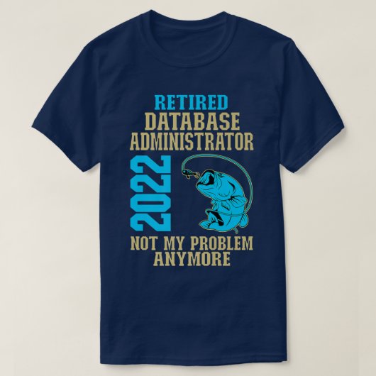 Databasebeheerder 2022 in ruste, Geviste oversteek T-shirt (Design voorkant)
