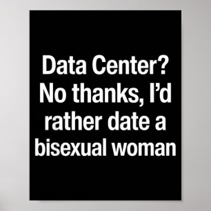 Datacenter Nee Bedankt Ik Ga Liever Uit Met Een Bi Poster