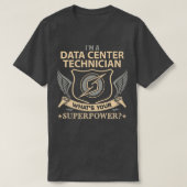 Datacentertechnicus wat is uw Superpower-taak T-shirt (Design voorkant)