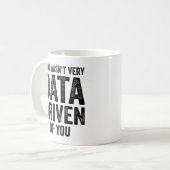 Datawetenschapper Dat Was Niet Erg Data Gedreven v Koffiemok (Voorkant links)