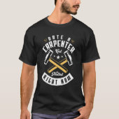 Date A Carpenter Get Nailed Right Now Carpentry T-shirt (Voorkant)