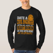 Date Civil Engineer Never Get Heart Broken Civil E T-shirt (Voorkant)