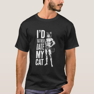 Date My Cat Design - Grappig Grafisch, Trendy Esth T-shirt